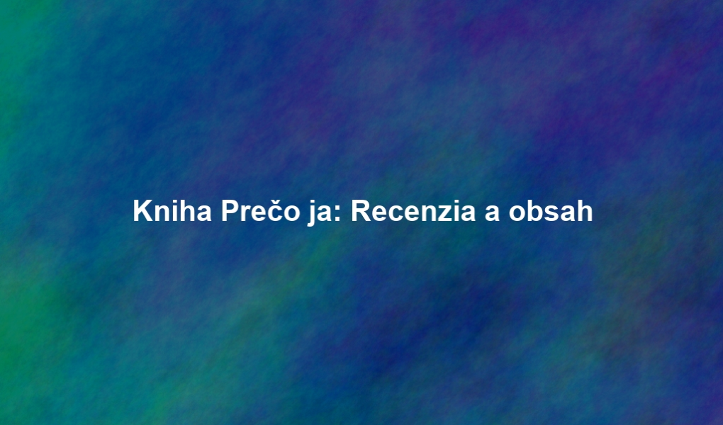 Kniha Prečo ja: Recenzia a obsah